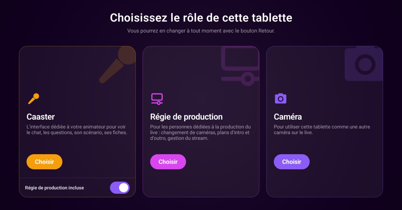 Sur une tablette Android, l’application demande « Choisissez le rôle de cette tablette » : trois tuiles Caaster, Régie de production et Caméra, chacune avec son bouton Choisir, et l’option Régie de production incluse sous Caaster.